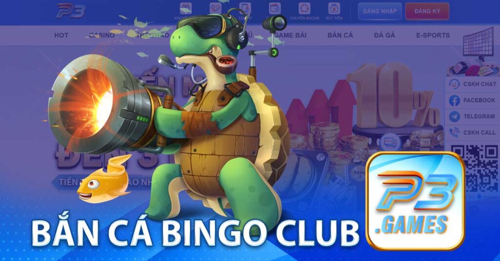Bắn cá bingo Club